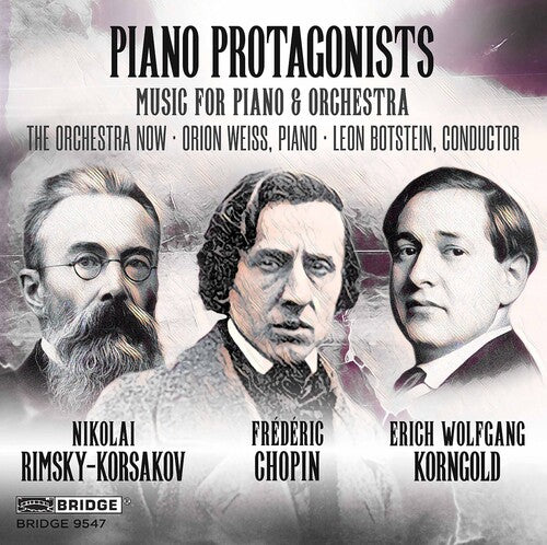 Chopin / Orchestra Now / Botstein: Piano Protagonists