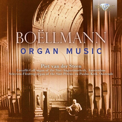 Boellmann / Der Steen: Organ Music