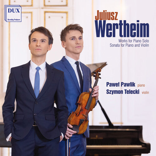 Wertheim / Pawlik / Telecki: Works for Piano Solo