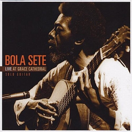Sete, Bola: Live At Grace Cathedral