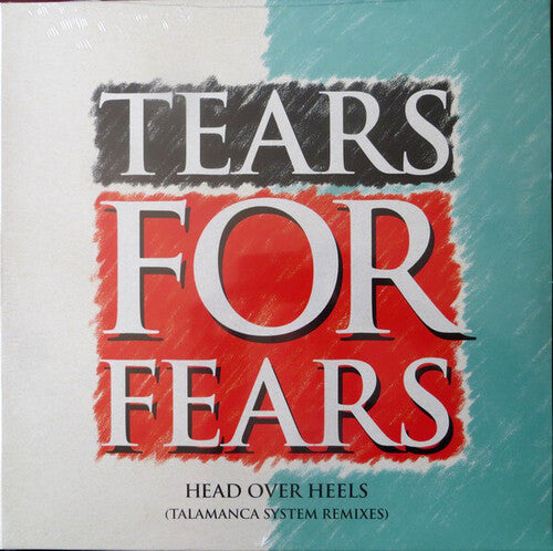 Tears for Fears: Head Over Heels (Talamanca System Remixes)