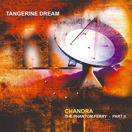 Tangerine Dream: Chandra: Phantom Ferry - Part 2 (Gatefold 140gm Vinyl)