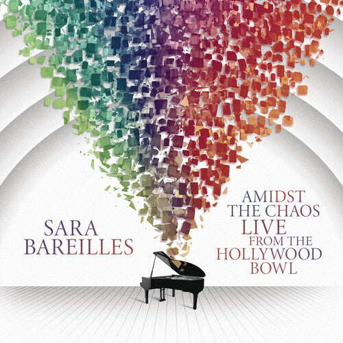 Bareilles, Sara: Amidst The Chaos: Live From The Hollywood Bowl