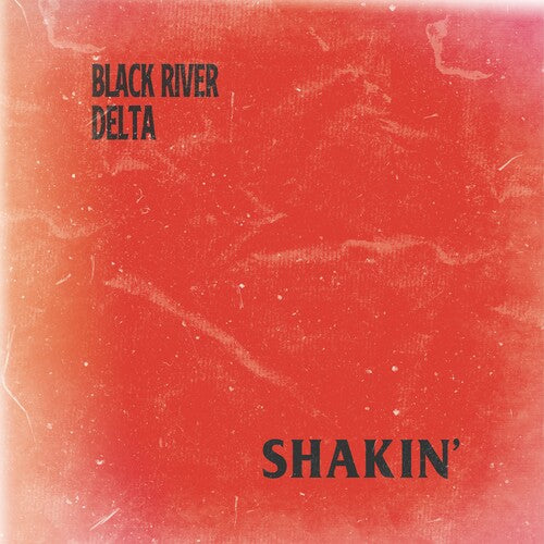 Black River Delta: Shakin'
