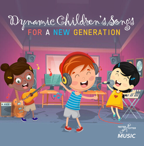 Dynamic Children's Songs for a New Generation / Va: Dynamic Children's Songs For A New Generation