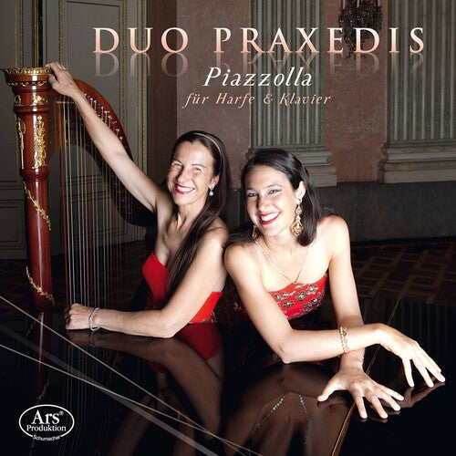 Piazzolla / Duo Praxedis: Fur Harfe & Klavier
