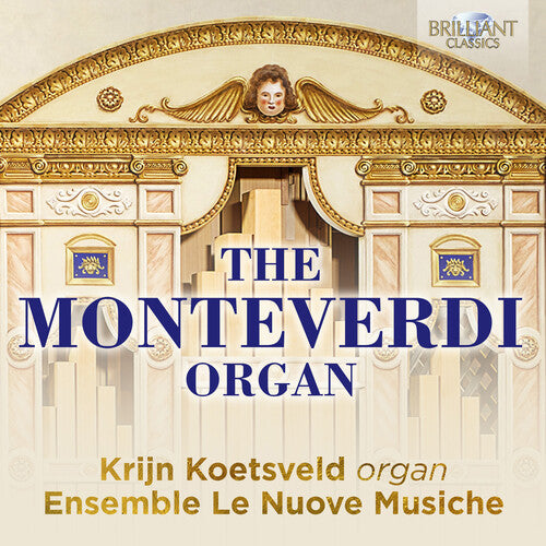 Frescobaldi / Koetsveld / Nuove Musiche: Monteverdi Organ