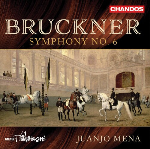 Bruckner / BBC Philharmonic / Mena: Symphony 6