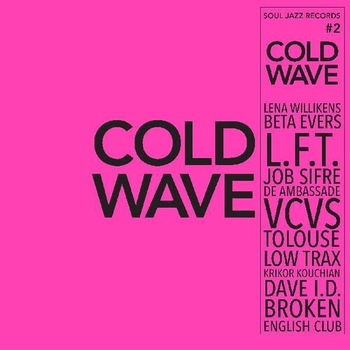 Soul Jazz Records Presents: Cold Wave #2