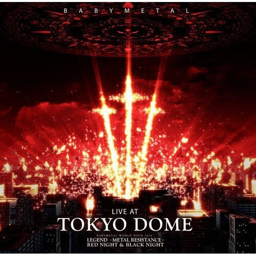 Babymetal: Live At Tokyo Dome (Babymetal World Tour 2016 Legend - Metal Resistance - Red Night & Black Night)