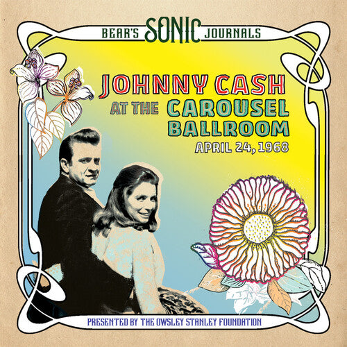 Cash, Johnny: Bear's Sonic Journals: Johnny Cash, At the Carousel Ballroom, April 28
