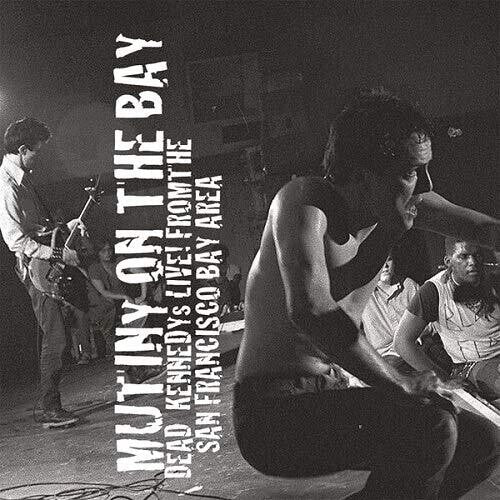 Dead Kennedys: Mutiny On The Bay