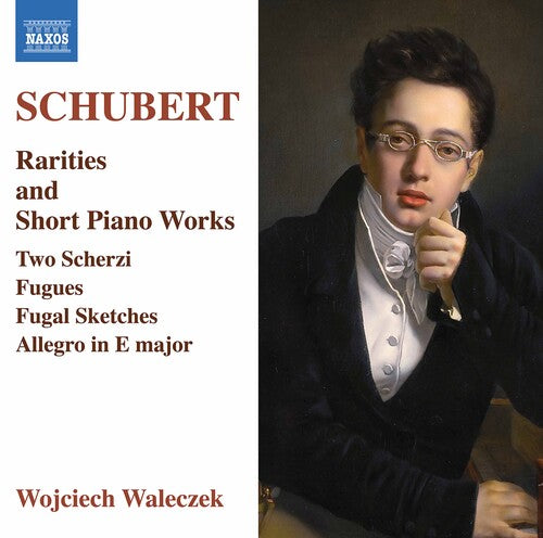 Schubert / Wojciech Waleczek: Rarities & Short Piano Works