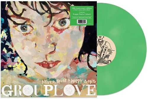Grouplove: Never Trust A Happy Song