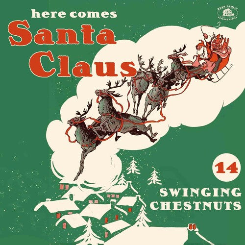 Here Comes Santa Claus: 14 Swinging Chestnut / Var: Here Comes Santa Claus: 14 Swinging Chestnuts (Various Artists)