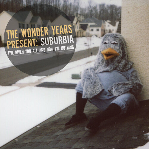 Wonder Years: Suburbia I've Given You All and Now I'm Nothing