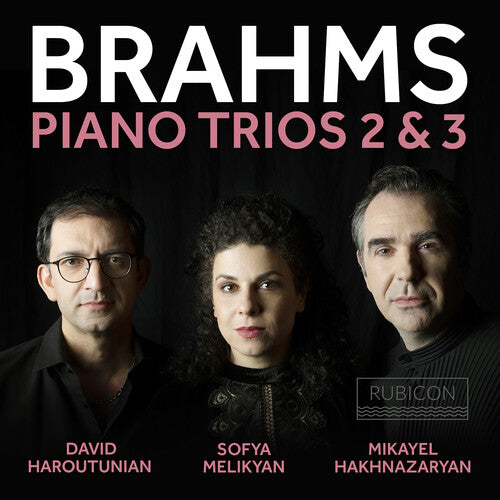 Hakhnazaryan, Mikayel: Brahms: Piano Trios 2 & 3