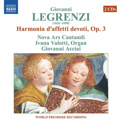 Legrenzi / Nova Ars Cantandi / Acciai: Harmonia D'affetti Devoti