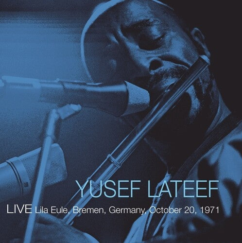 Lateef, Yusef: Live Lila Eule Bremen Germany October 20, 1971