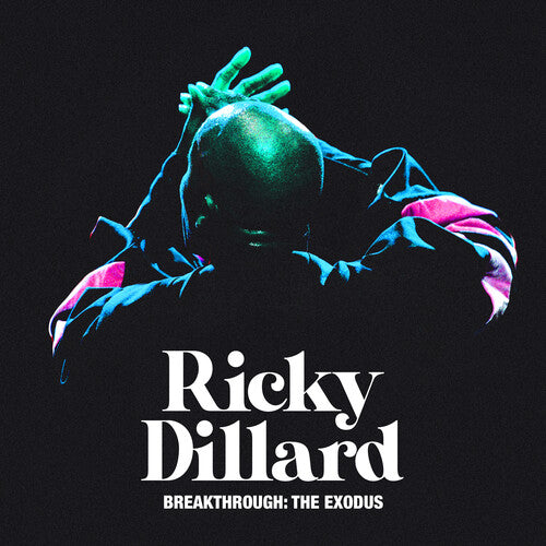 Dillard, Ricky: Breakthrough: The Exodus