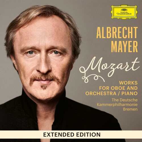Mayer, Albrecht / Deutsche Kammerphilharmonie: Mozart: Works for Oboe and Orchestra