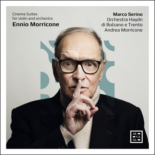 Morricone / Serino: Cinema Suites for Violin & Orchestra