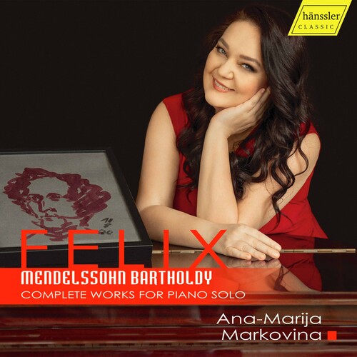 Mendelssohn / Markovina: Complete Works for Piano Solo