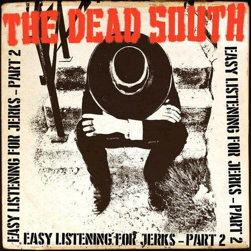 Dead South: Easy Listening For Jerks Pt. 2