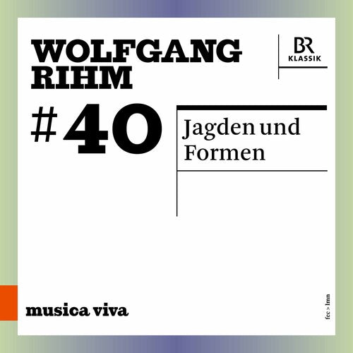 Rihm / Symphonieorchester Bayerischen Rundfunks: Jagden Und Formen