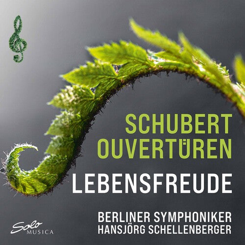 Schubert / Berliner Symphoniker / Schellenberger: Lebensfreude Overtures
