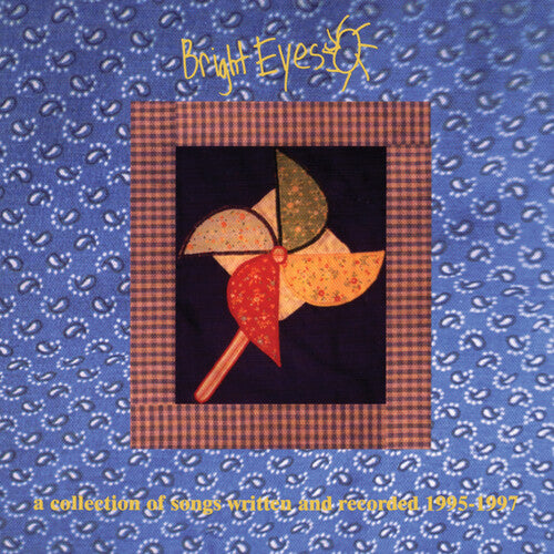 Bright Eyes: A Collection of Songs Written and Recorded 1995-1997