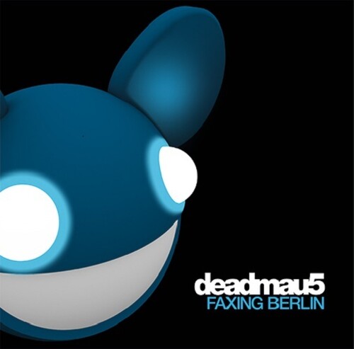Deadmau5: Faxing Berlin
