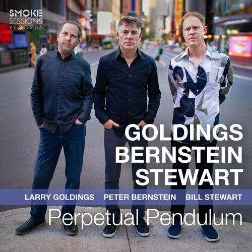 Goldings, Larry / Bernstein, Peter / Stewart, Bill: Perpetual Pendulum