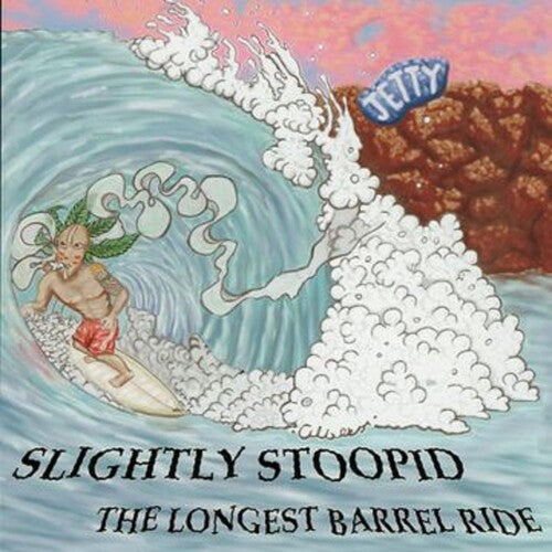 Slightly Stoopid: The Longest Barrel Ride