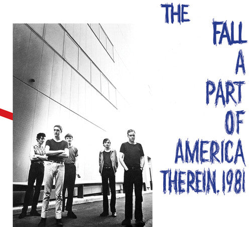 Fall: Part Of America Therein, 1981