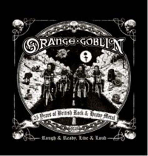 Orange Goblin: Rough & Ready, Live & Loud