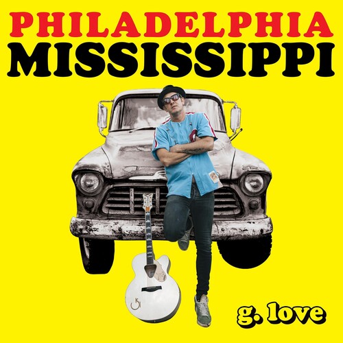 G.Love & Special Sauce: Philadelphia Mississippi