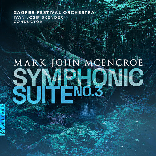 McEncroe / Zagreb Festival Orchestra: Symphonic Suite 3