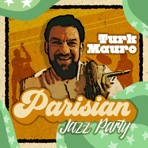 Mauro, Turk: Parisian Jazz Party