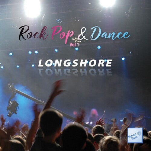 Longshore: Rock Pop & Dance Vol 1