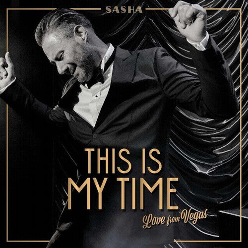 Sasha: This Is My Time: Love From Vegas