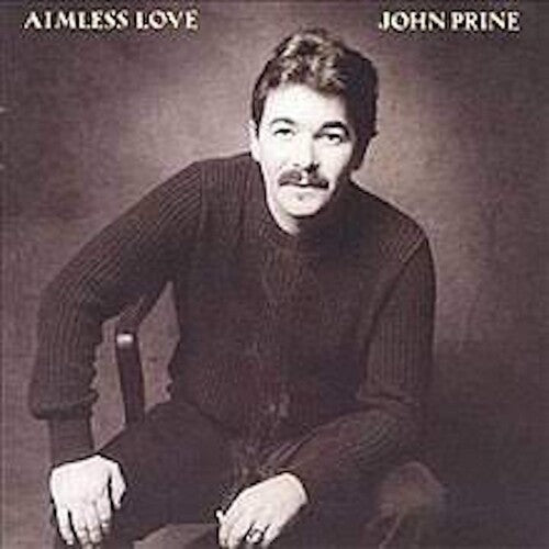 Prine, John: Aimless Love