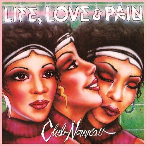 Club Nouveau: Life, Love & Pain - Pink