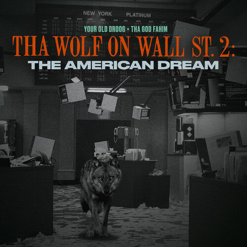 Your Old Droog & Tha God Fahim: Tha Wolf On Wall St. 2: The American Dream