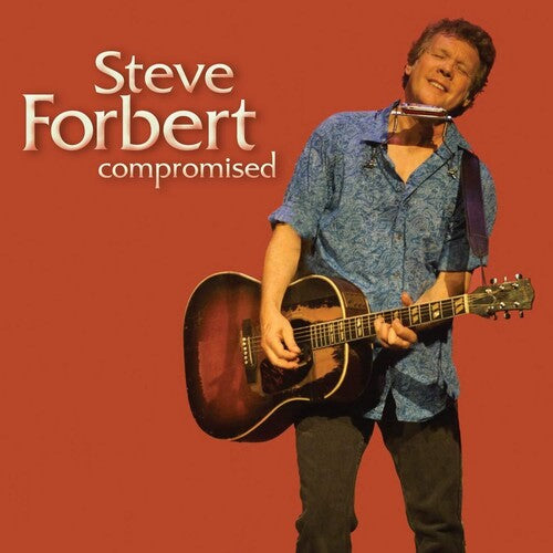 Forbert, Steve: Compromised