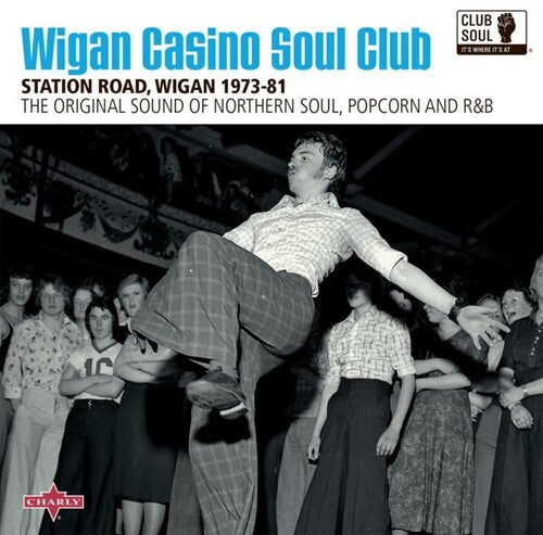 Wigan Casino Soul Club Station Road / Various: Wigan Casino Soul Club Station Road, Wigan 1973-81
