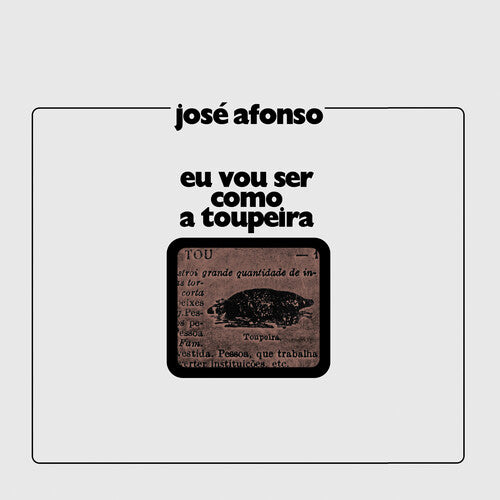 Afonso, Jose: Eu Vou Ser Como A Toupeira
