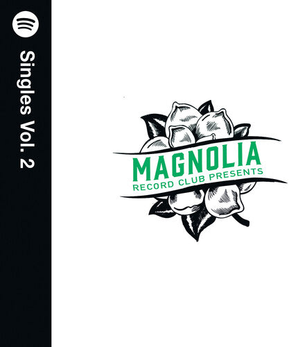 Magnolia Record Club: Spotify Singles Vol. 2 / Var: Magnolia Record Club Presents: Spotify Singles Vol. 2 (Various Artists)