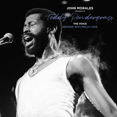 Pendergrass, Teddy: JOHN MORALES PRESENTS TEDDY PENDERGRASS - THE VOICE - REMIXED WITH PHILLY LOVE