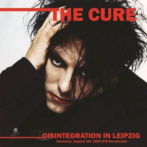 Cure: Disintegration In Leipzig: Germany, August 4th 1990 (FM Broadcast)